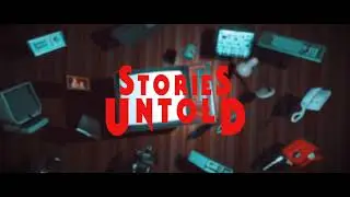 Stories Untold: The House Abandon Playthrough