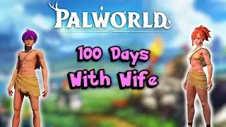 My WIFE And I Start Our 100 Day Journey In PALWORLD [EP. 1]