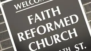 Faith Reformed Church - 