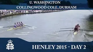 U. Washington v Collingwood Coll, Durham | Day 2 Henley 2015 | Visitors'