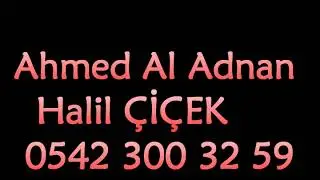 HALİL CİCEK   AHMED AL ADNAN  ŞAVATA KÖYÜ