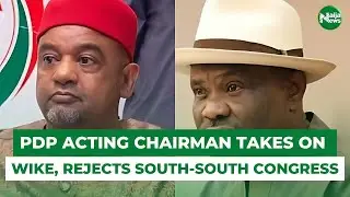 PDP Acting Chairman Dares Wike, Rejects South South Congress | Naija News TV
