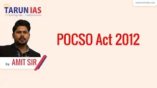 POCSO Act, 2012 | UPSC Current Affairs | Amit Sir | Tarun IAS