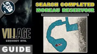Search Completed: Moreau Reservoir in Resident Evil 8 Village | Items Location