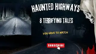 Haunted Highways: True Stories That Will Keep You Up at Night!