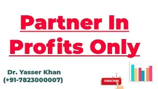 Partner In Profits Only | Meaning Of Partners In Profits Only | Partnership | Business Studies | UGC