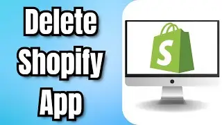 Как удалить приложение Shopify в Shopify &mdash; краткое руководство