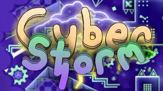 cyberstorm by thatjack (extreme demon | full detail)