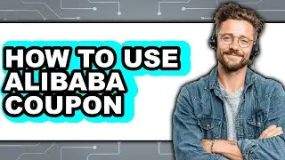 How to Use Alibaba Coupon (easy Method)