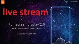 Mi Mix 2 Launch | Live Event Stream In India | 10 oct 2017| Xiaomi India