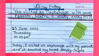 Diary Entry on Visit to an Orphanage with your parents/Diary Entry Format/How to write Diary Entry