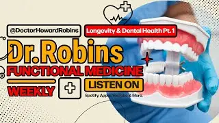 🦷 Longevity and Dental Health: Part One | Dr. Howard Robins & Dr. Greg Vigoren