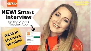 VIPKID New Smart Interview - Pass in the next 10 minutes!
