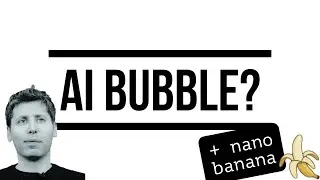 An &lsquo;AI Bubble&rsquo;? What Altman Actually said, the Facts and Nano Banana