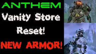 Anthem News | Vanity Store Reset | NEW ARMOR!!