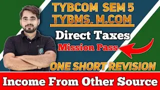 Income From other sources | Direct Tax | TYBCom Sem 5 | Previous Year Question Solution | M.Com | 