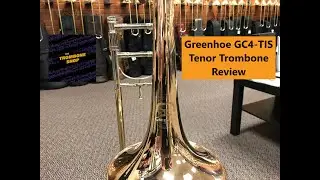 Greenhoe GC4-TIS Tenor Trombone Review