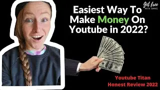 How To Make Money On Youtube 2022 | Youtube Titan Honest Review