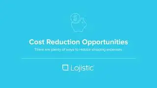 Lojistic Analytics | Cost Reduction Opportunities