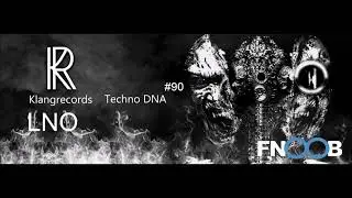 LNO - Techno DNA By Klangrecords 90 -  Fnoob Techno Radio 17.05.2021