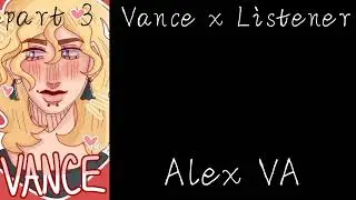 Vance x Listener// Alex VA// part 3// childhood friends to lovers// the black phone
