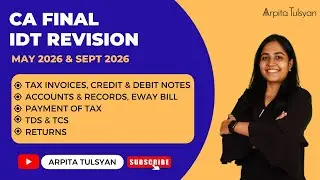 CA Final IDT Revision| Tax Invoice, Accounts/Records, E-Way Bill, Payment of Tax, TDS TCS, Returns