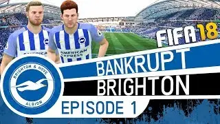 WE'RE BROKE! - FIFA 18 Career Mode | Bankrupt Brighton (Episode 1) | Youth Academy