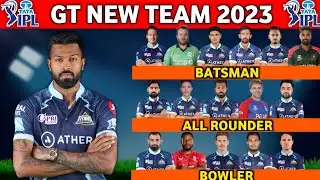 IPL 2023 | Gujarat Titans Team Full Squad | GT Full Squad 2022 | GT Team New Players List 2023