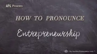 How to Pronounce Entrepreneurship (Real Life Examples!)