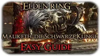 Maliketh, die Schwarze Klinge | Easy Taktik f&uuml;r Nahk&auml;mpfer 🗡 ELDEN RING 🗡 Boss Guide