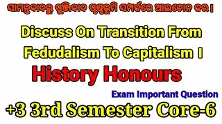 +3 3rd Semester। History Honours। Core -6। Important Long Questions Answers Class।Odia Odisha।।