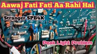 Stranger SPB4K Amplifier Repair !! Peak Light Problem