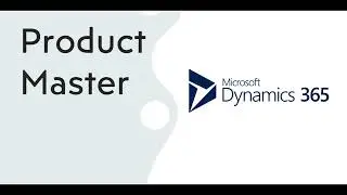 #01 Product Master, Variants & Release | Dynamics 365 F&O Functional Flow
