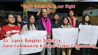 ll Social Worker & Activities Sir. Lipson Rongphar speech to Garo & other Tribal Community ll
