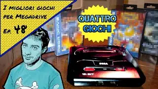 I migliori giochi per Mega Drive Ep. 48 - Quattro giochi in un unica puntata!