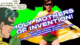 Holy Mothers of Invention! When Burt Ward Met Frank Zappa