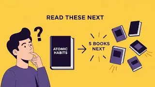 Loved Atomic Habits? Read These 5 Books Next (2025)