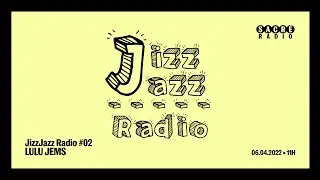 JizzJazz Radio #02