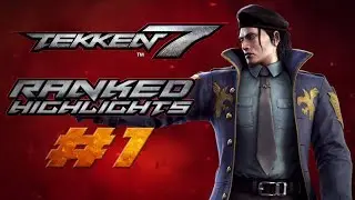 Tekken 7 - It begins [Ranked#1]