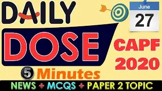 Daily DOSE 4: CAPF 2020 (capf current affairs + capf paper 1 mcqs + capf paper 2 topic)