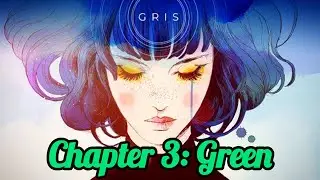 GRIS Chapter 3: Green | Full Walkthrough