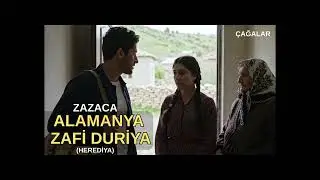 ALAMANYA ZAFİ DURİYA (ZAZACA) - &Ccedil;AĞALAR