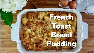 French Toast Bread Pudding