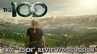 THE 100 5X01 REVIEW/DISCUSSION