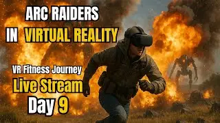 Getting Good | Arc Raiders in Virtual Reality