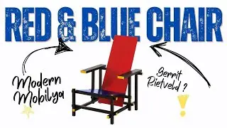Bir Sandalye Nasıl İkon Oldu? | Red & Blue Chair ve De Stijl