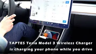 TAPTES Wireless Charger for Tesla Model 3 2017-2020 While Driving