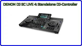 BEWERTUNG: DENON DJ SC LIVE 4: Standalone DJ-Controller. WESENTLICHE Einzelheiten