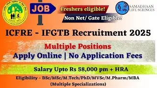 ICFRE - IGTB Recruitment 2025 | No Fees | Apply online | Freshers Eligible | Non- Net/Gate Eligible
