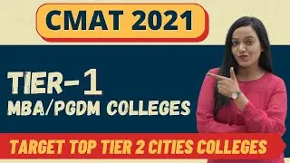 Target Top Tier-1 Colleges According to CMAT 2021 || Best Tier-1 MBA/PGDM Colleges || Cut Off || ROI